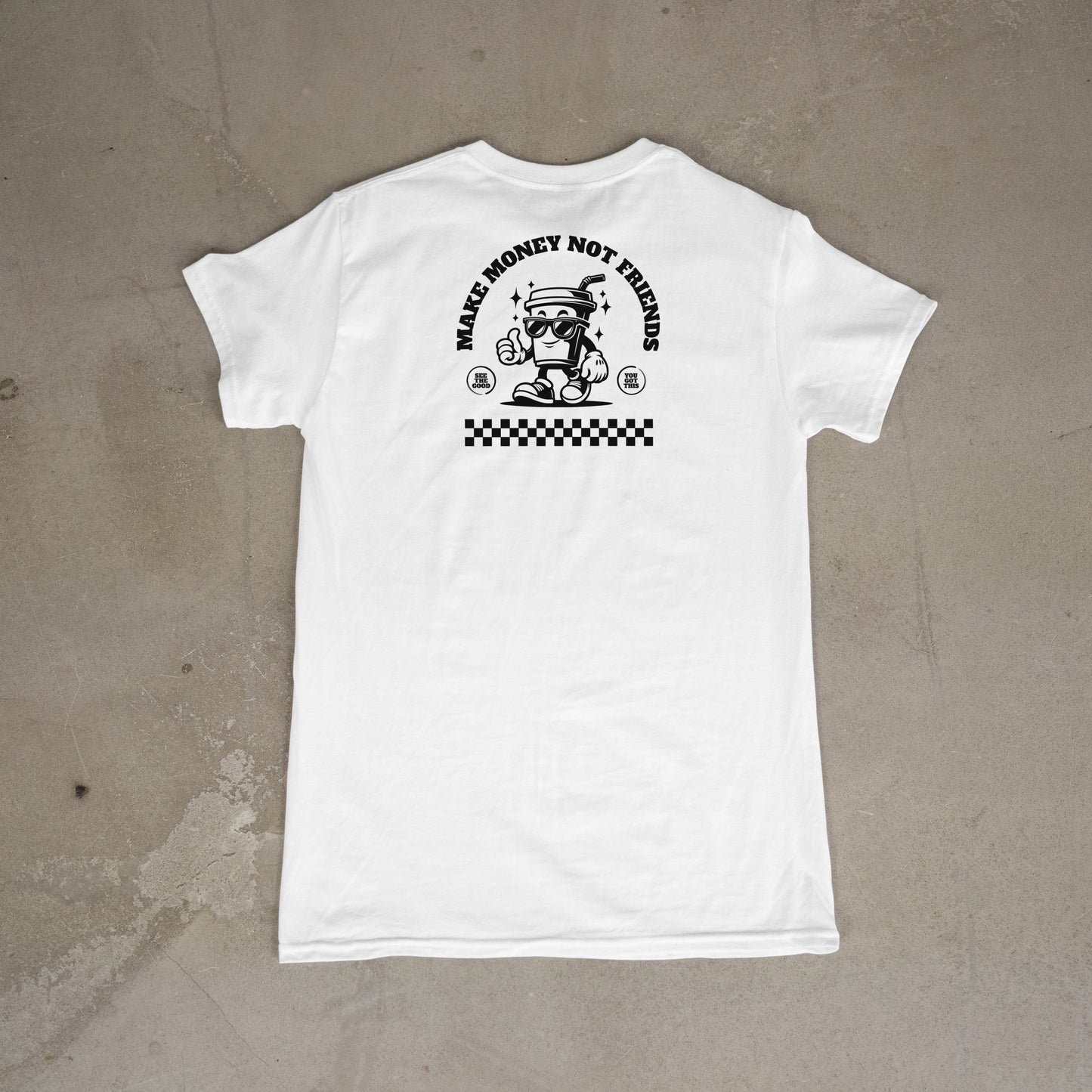 Make Money not Friends Unisex T-Shirt