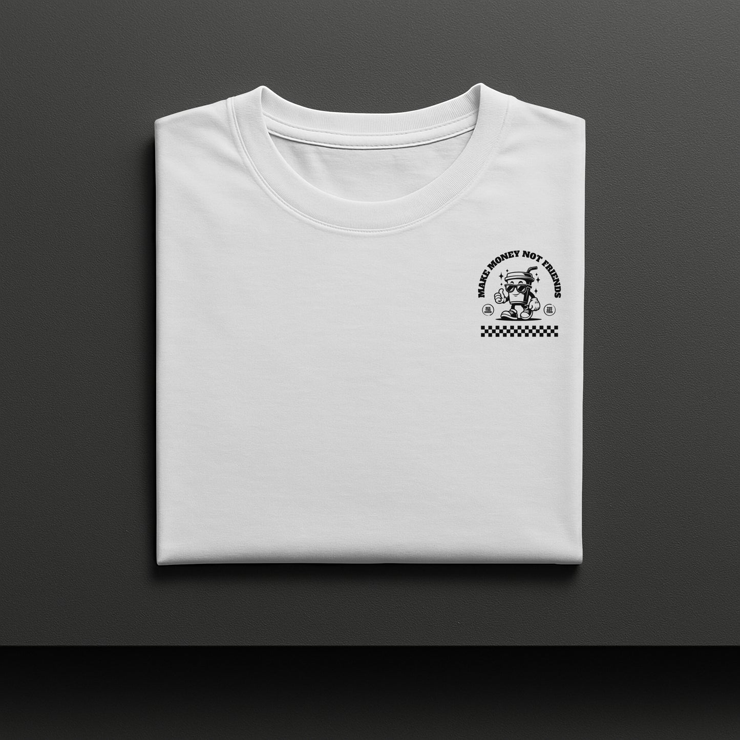 Make Money not Friends Unisex T-Shirt