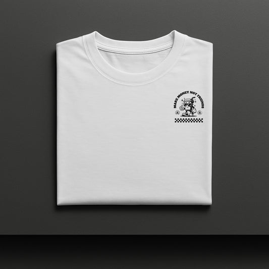 Make Money not Friends Unisex T-Shirt